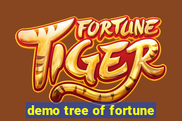 demo tree of fortune